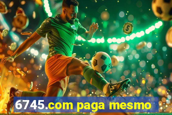 6745.com paga mesmo